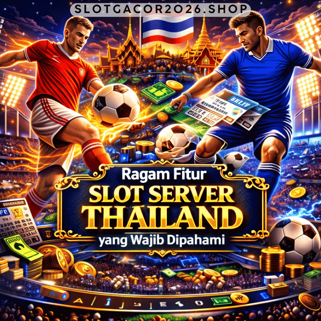 ragam fitur slot server Thailand