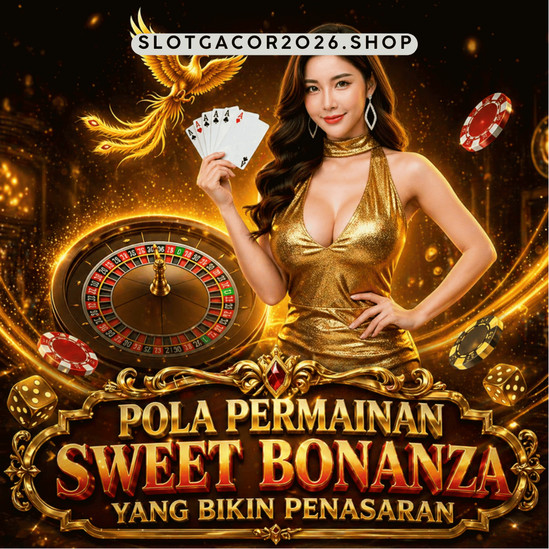 Pola Permainan Sweet Bonanza yang Bikin Penasaran